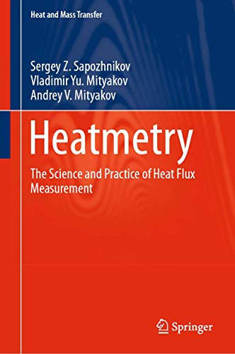 Heatmetry: The Science and Practice of Heat Flux Measurement [Hardcover]