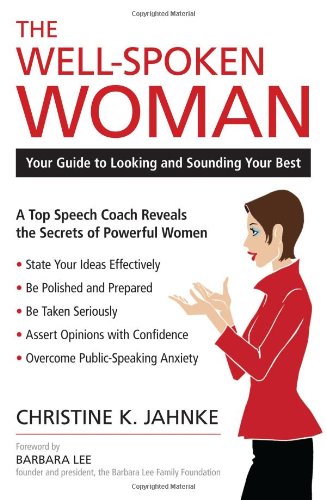 The Well-Spoken Woman: Your Guide to Looking and Sounding Your Best [Paperback]