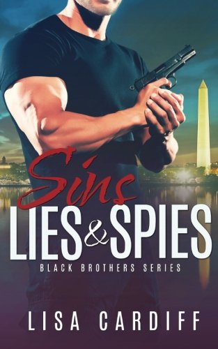 Sins, Lies & Spies (black Brothers Series) (volume 2) [Paperback]