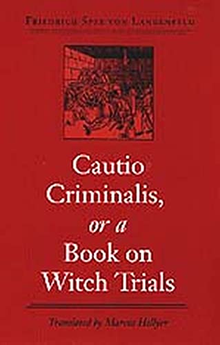 Cautio Criminalis, Or A Book On Witch Trials (studies In Early Modern German His [Paperback]