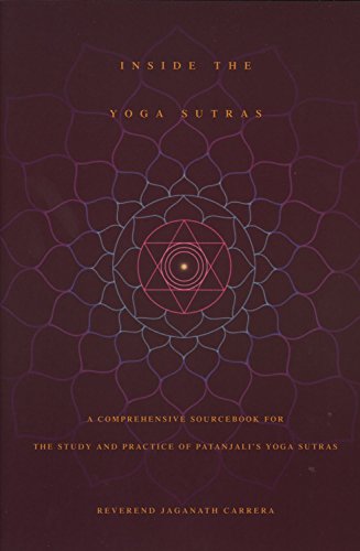 Inside The Yoga Sutras: A Comprehensive Sourcebook For The Study & Practice Of P [Paperback]