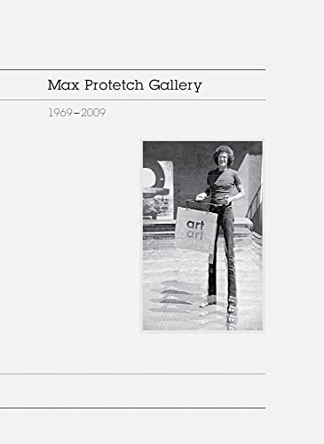 Max Protetch Gallery: 19692009 [Hardcover]