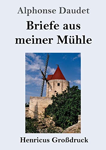 Briefe Aus Meiner Muhle (Grossdruck)