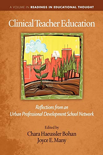 Clinical Teacher Education Reflections from an Urban Professional Development S [Paperback]