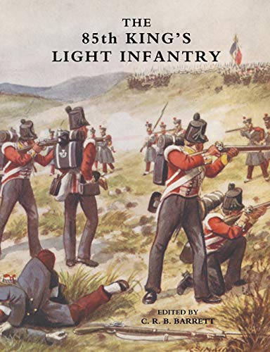 Eighty-Fifth King's Light Infantry (no 2nd Battn. The King's Shropshire Light I [Paperback]