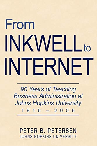 From Inkell to Internet  90 Years of Teaching Business Administration at Johns [Paperback]