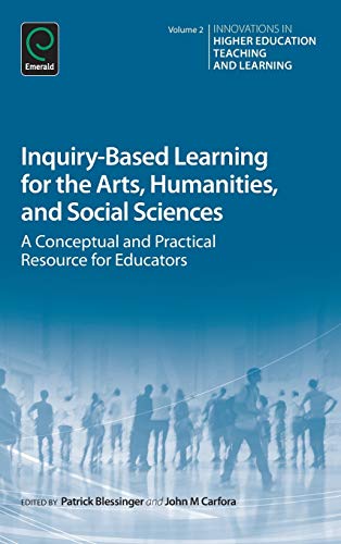 Inquiry-Based Learning For The Arts, Humanities And Social Sciences A Conceptua [Hardcover]