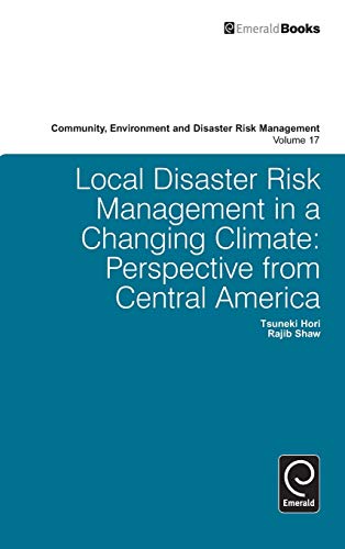 Local Disaster Risk Management In A Changing Climate Perspective From Central A [Hardcover]