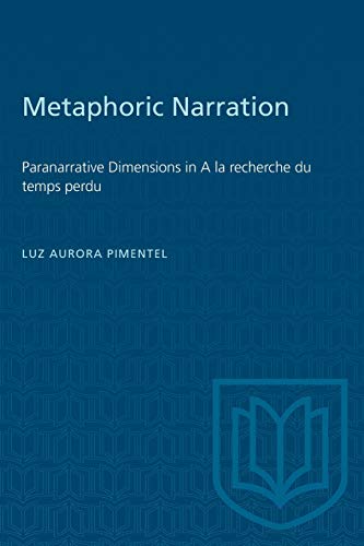 Metaphoric Narration  Paranarrative Dimensions in a la Recherche du Temps Perdu [Paperback]