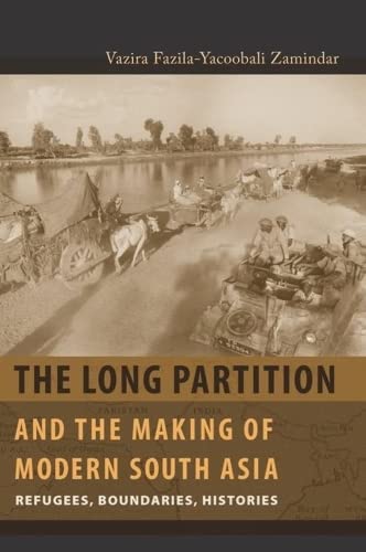 The Long Partition and the Making of Modern South Asia Refugees, Boundaries, Hi [Paperback]