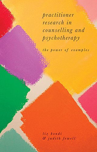 Practitioner Research in Counselling and Psychotherapy: The Power of Examples [Paperback]