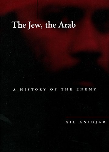 The Jew, the Arab: A History of the Enemy [Hardcover]