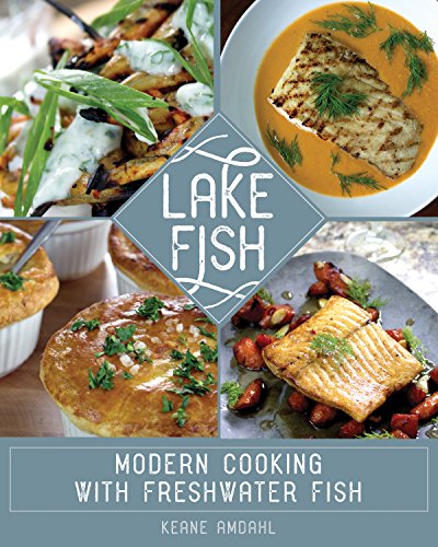 Lake Fish: Modern Cooking with Freshwater Fish [Paperback]