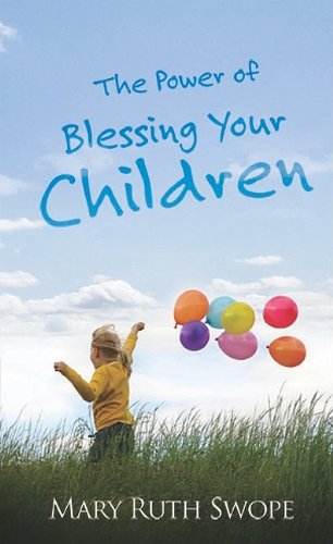 Power Of Blessing Your Children [Paperback]