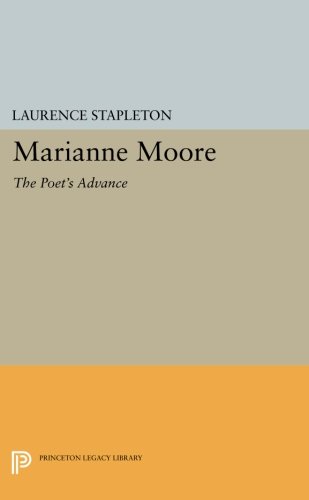 Marianne Moore The Poet's Advance [Paperback]