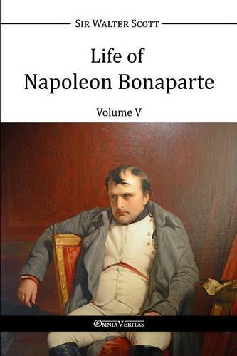 Life Of Napoleon Bonaparte V [Paperback]