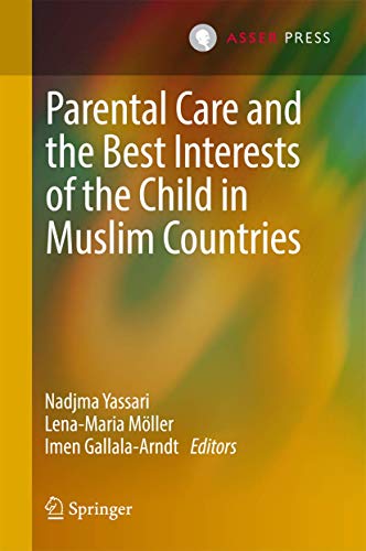 Parental Care and the Best Interests of the Child in Muslim Countries [Hardcover]