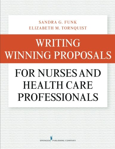 Writing Winning Proposals for Nurses and Health Care Professionals [Paperback]