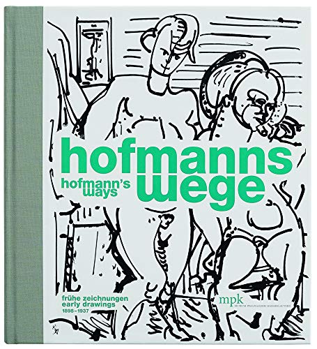 Hofmann's Ways: Early Drawings 1898-1937 [Hardcover]