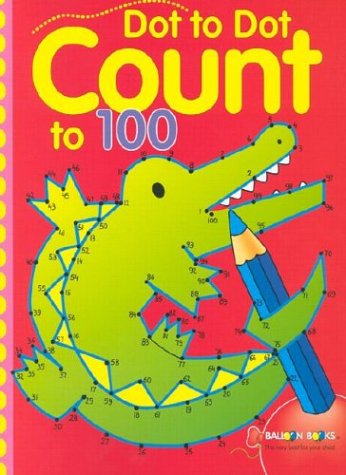 Dot to Dot Count to 100 [Paperback]