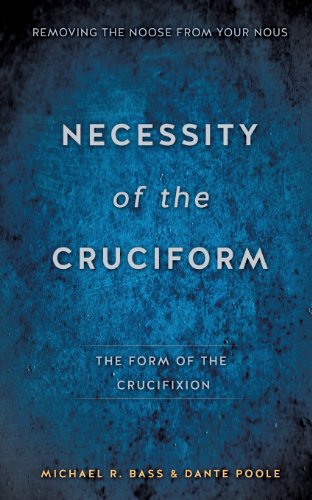 Necessity Of The Cruciform [Paperback]