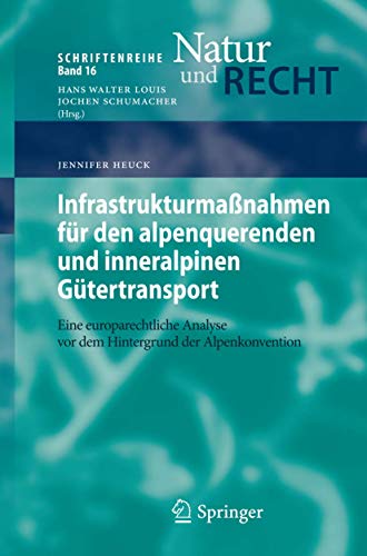 Infrastrukturmanahmen fr den alpenquerenden und inneralpinen Gtertransport E [Paperback]