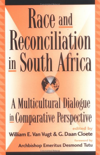 Race and Reconciliation in South Africa: A Multicultural Dialogue in Comparative [Paperback]