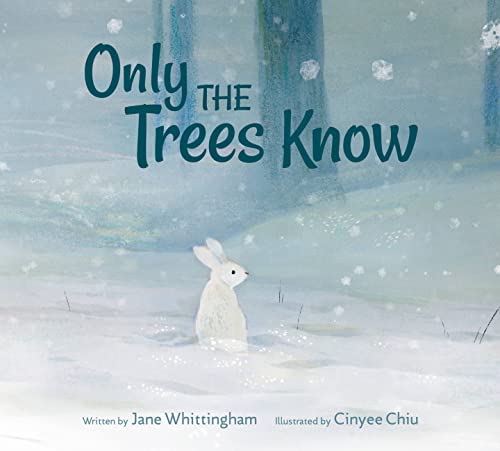 Only the Trees Know [Hardcover]