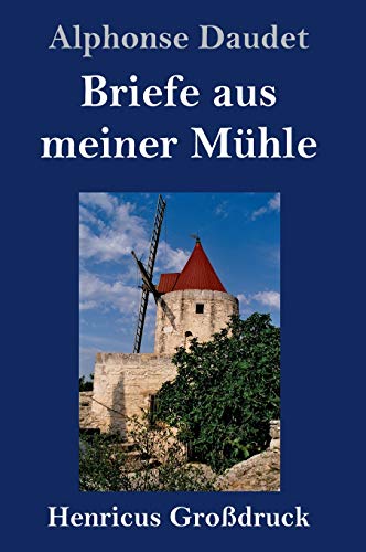 Briefe Aus Meiner Muhle (Grossdruck)