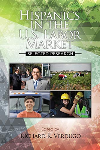 Hispanics In The U.S. Labor Market Selected Research (hispanic Population In Th [Paperback]