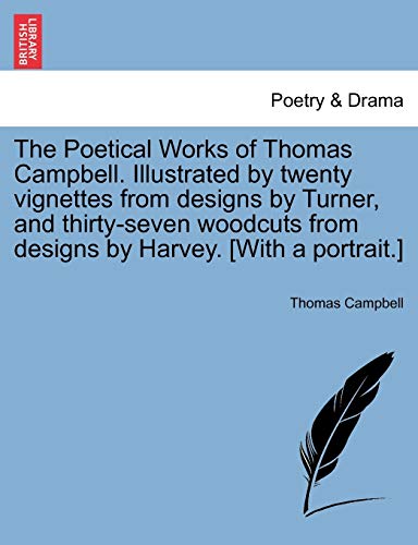 Poetical Works of Thomas Campbell Illustrated by Tenty Vignettes from Designs b [Paperback]