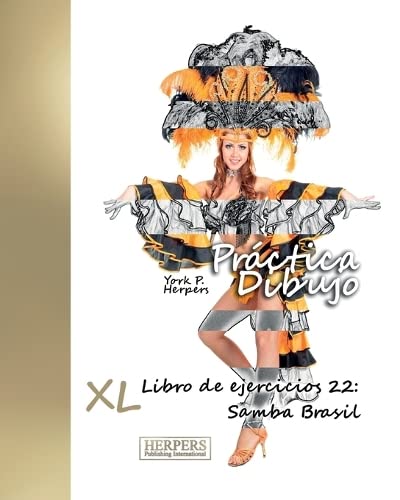 Prctica Dibujo - Xl Libro De Ejercicios 22 Samba Brasil (volume 22) (spanish E [Paperback]