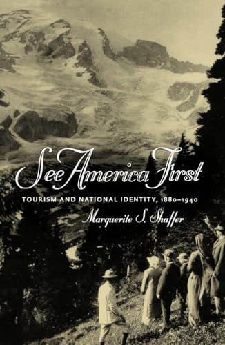 See America First: Tourism and National Identity 1880-1940 [Paperback]