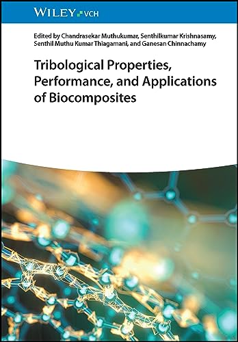 Tribological Properties, Performance, and Applications of Biocomposites [Hardcover]