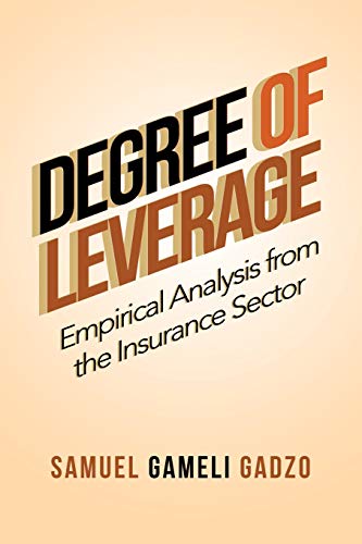 Degree of Leverage  Empirical Analysis from the Insurance Sector [Paperback]