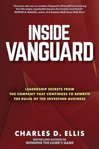 Inside Vanguard: Leadership Secrets From the Company That Continues to Rewrite t [Hardcover]