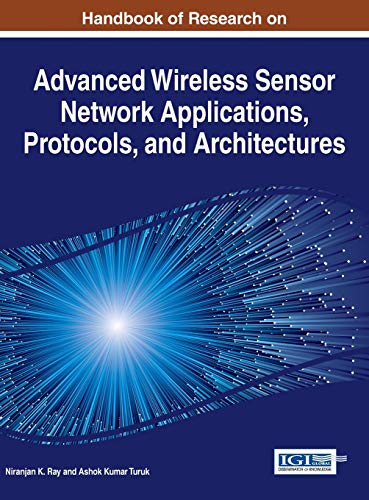 Handbook Of Research On Advanced Wireless Sensor Netork Applications, Protocols [Hardcover]