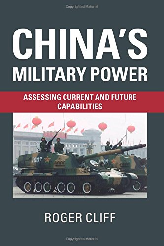 China's Military Poer Assessing Current and Future Capabilities [Paperback]