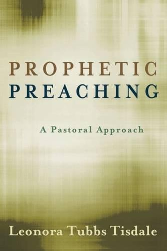 Prophetic Preaching A Pastoral Approach [Paperback]