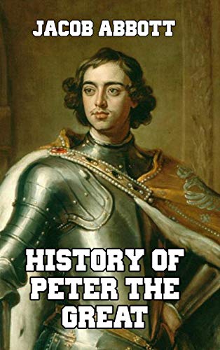 History Of Peter The Great [Hardcover]