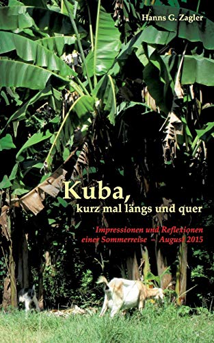 Kuba, Kurz Mal Langs Und Quer (german Edition) [Paperback]