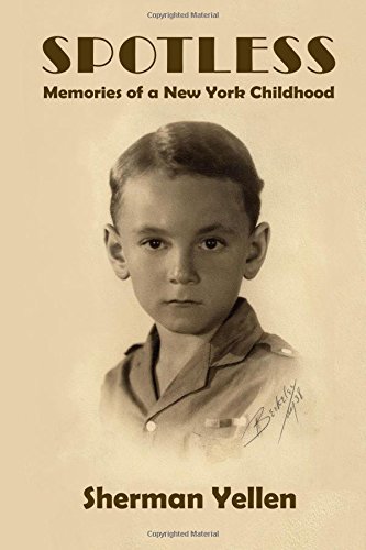 Spotless  Memories of a Ne York Childhood [Paperback]