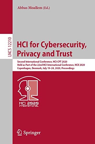 HCI for Cybersecurity, Privacy and Trust: Second International Conference, HCI-C [Paperback]