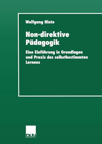 Non-direktive Pdagogik: Eine Einfhrung in Grundlagen und Praxis des selbstbest [Paperback]