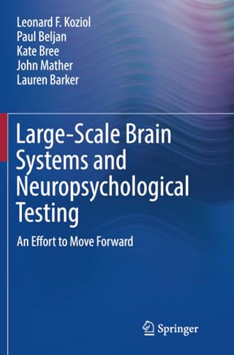 Large-Scale Brain Systems and Neuropsychological Testing An Effort to Move For [Paperback]