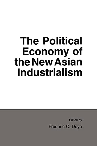 The Political Economy Of The Ne Asian Industrialism (cornell Studies In Politic [Paperback]