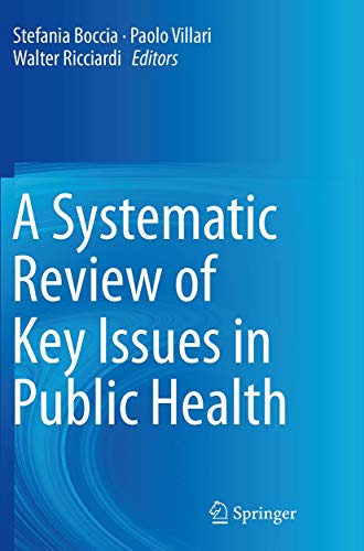 A Systematic Review of Key Issues in Public Health [Paperback]