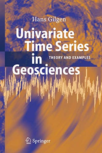 Univariate Time Series in Geosciences: Theory and Examples [Paperback]