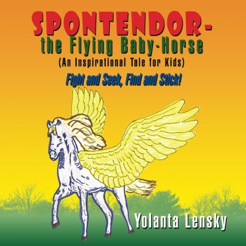 Spontendor-The Flying Baby Horse [Paperback]