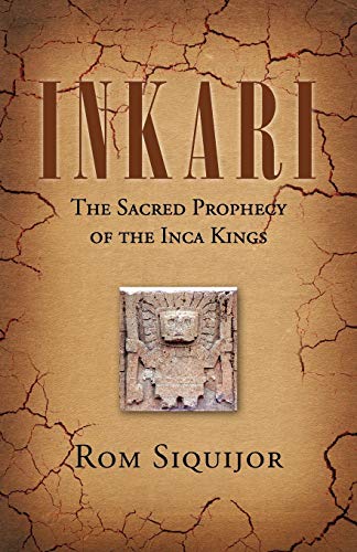 Inkari  The Sacred Prophecy of the Inca Kings [Paperback]